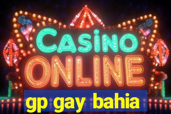 gp gay bahia